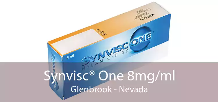 Synvisc® One 8mg/ml Glenbrook - Nevada