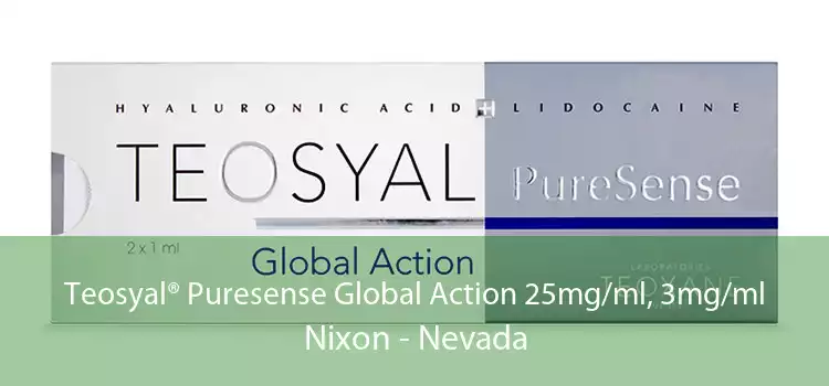 Teosyal® Puresense Global Action 25mg/ml, 3mg/ml Nixon - Nevada