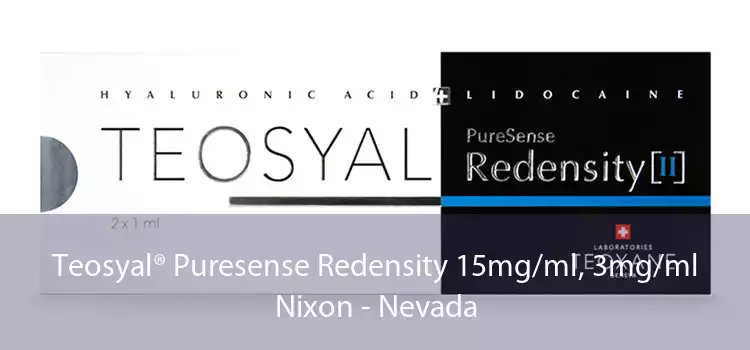 Teosyal® Puresense Redensity 15mg/ml, 3mg/ml Nixon - Nevada