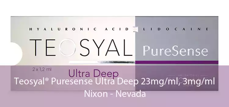 Teosyal® Puresense Ultra Deep 23mg/ml, 3mg/ml Nixon - Nevada