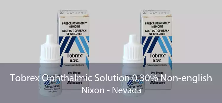 Tobrex Ophthalmic Solution 0.30% Non-english Nixon - Nevada
