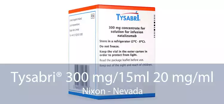 Tysabri® 300 mg/15ml 20 mg/ml Nixon - Nevada