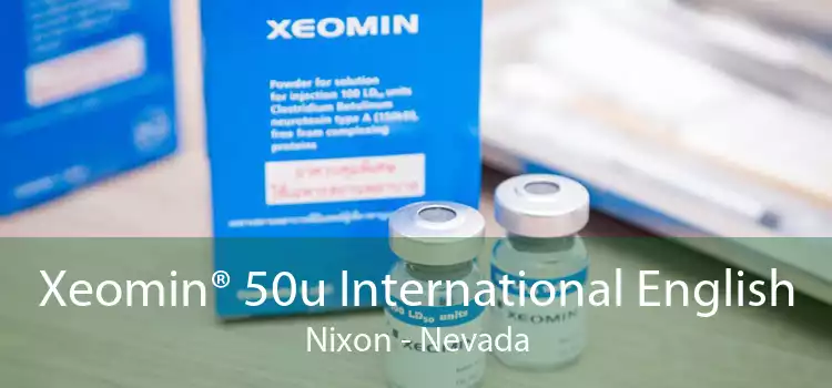 Xeomin® 50u International English Nixon - Nevada