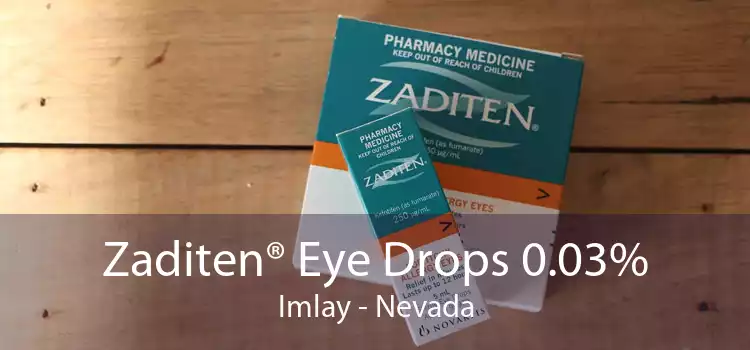 Zaditen® Eye Drops 0.03% Imlay - Nevada